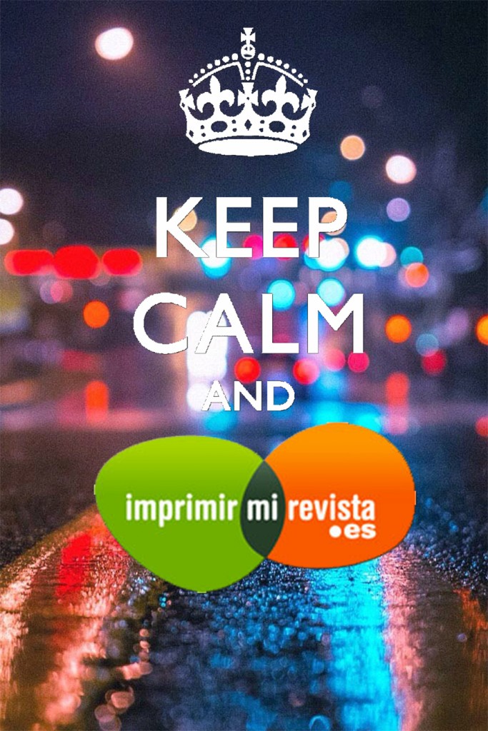 Keep calm and imprimir mi revista imprenta barata